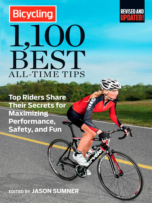 Title details for Bicycling 1,100 Best All-Time Tips by Jason Sumner - Available